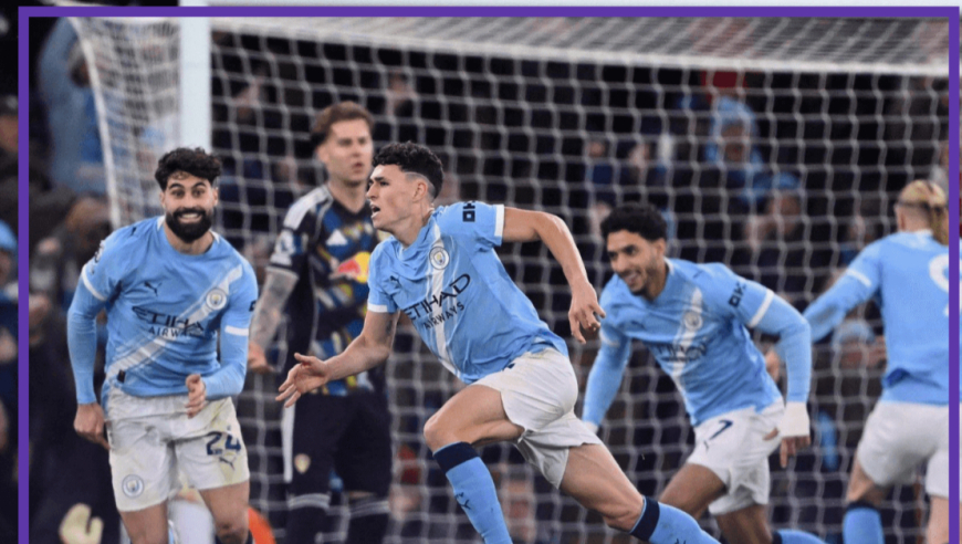 属于曼城太子的比赛！福登双响+补时绝杀，曼城主场险胜利兹联