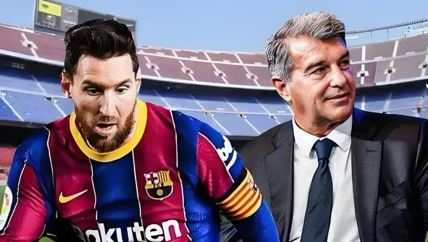 梅西和拉波尔塔恩怨盘点：大幅降薪仍续约失败，拒绝合影和出席庆典