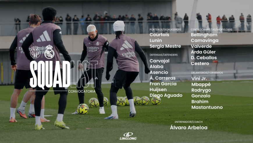 皇马vs黄潜大名单：姆巴佩领衔；罗德里戈，布拉欣，A费回归