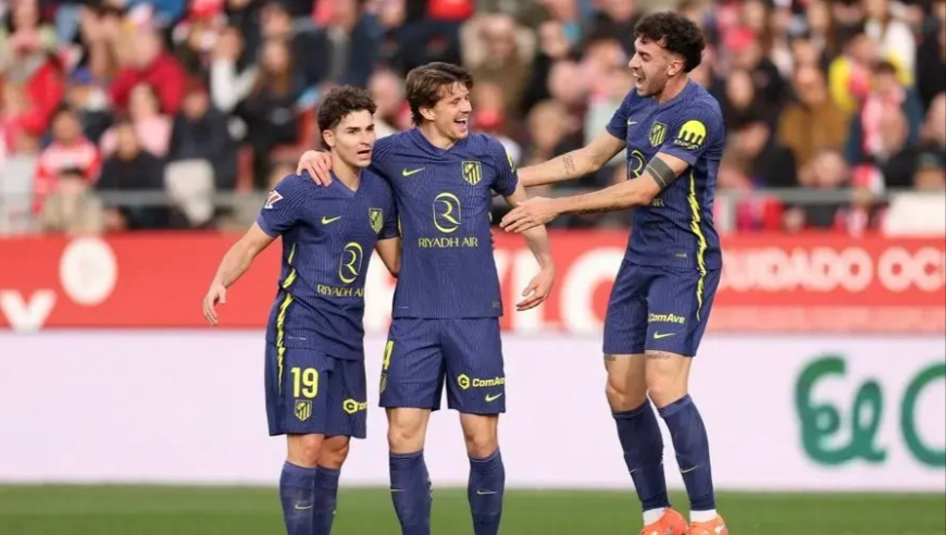 西甲：马竞3-0客胜赫罗纳 科克穿云箭 格列兹曼、加拉格尔破门