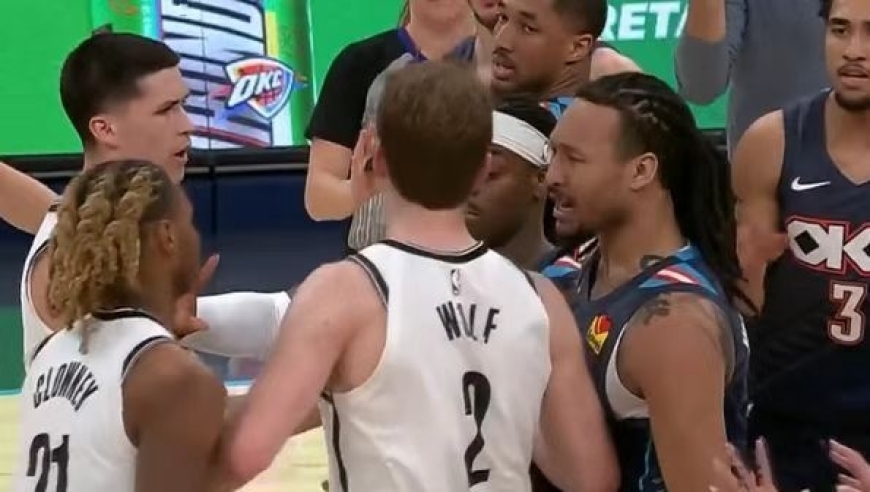 紧追联盟第一！SGA伤停雷霆爆发冲突大胜篮网 麦凯恩21分加盟新高