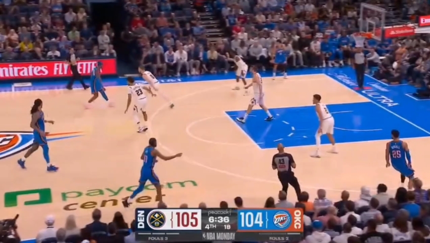 激烈局!MVP的对决!回顾雷霆对阵掘金最后一刻